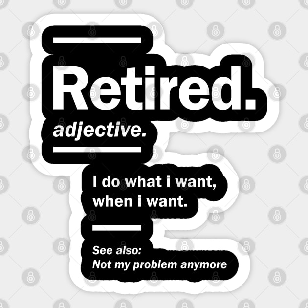 Retired. definition-Funny Retirement Gift Sticker by cidolopez